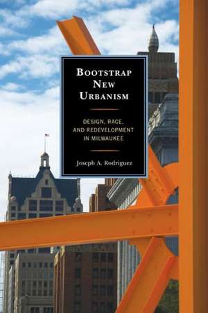 Bootstrap New Urbanism de Joseph A. Rodriguez