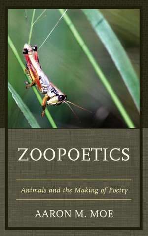 Zoopoetics de Aaron M. Moe