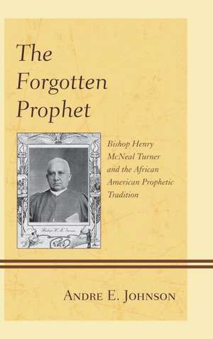 The Forgotten Prophet de Andre E. Johnson