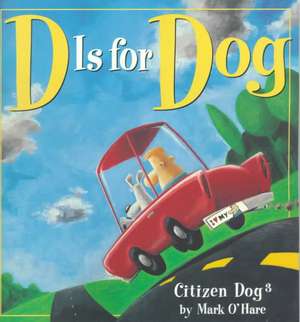 D is for Dog de Mark O'Hare