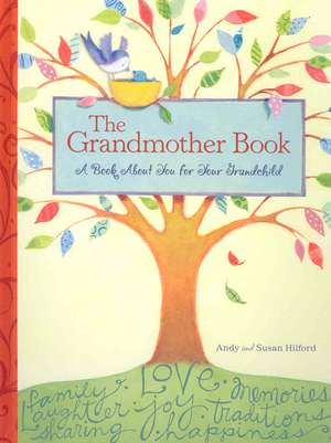 The Grandmother Book: A Book about You for Your Grandchild de Andy Hilford