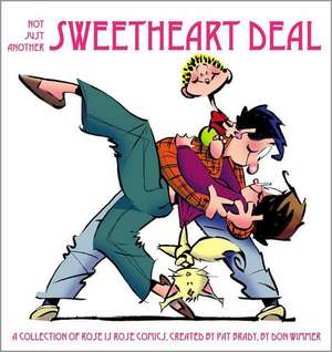 Not Just Another Sweetheart Deal: A Collection of Rose Is Rose Comics de Don Wimmer