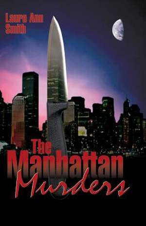 The Manhattan Murders de Laura Ann Smith