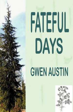 Fateful Days de Gwen Austin