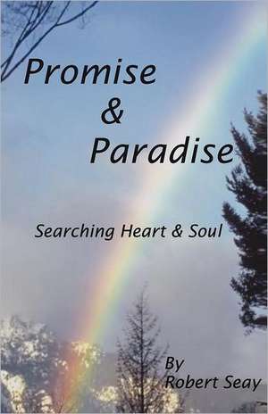 Promise and Paradise de Robert C. Seay