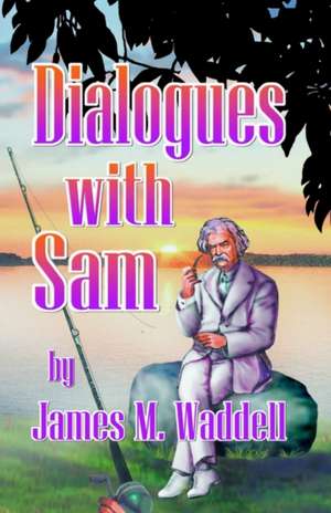 Dialoques with Sam: Olympic Style Kumite de James M. Waddell