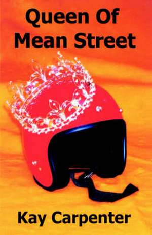 Queen of Mean Street de Kay Carpenter