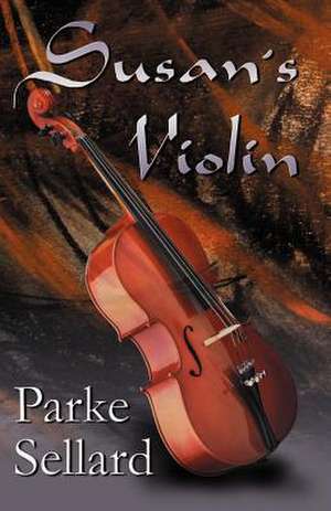 Susan's Violin de Parke Sellard