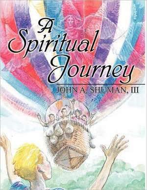 A Spiritual Journey de III John a. Shuman