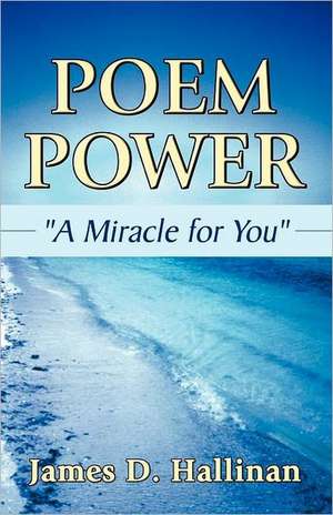 Poem Power / A Miracle for You de James D. Hallinan