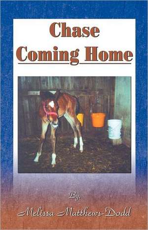 Chase Coming Home de Melissa Matthews-Dodd