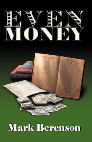 Even Money de Mark Berenson