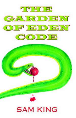 The Garden of Eden Code de Sam King