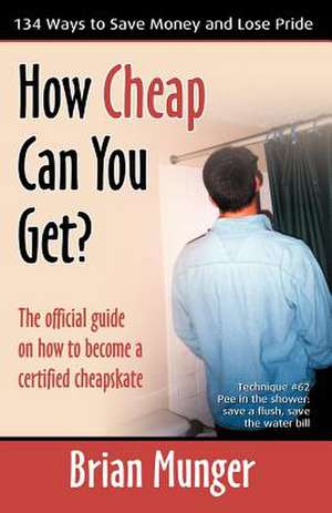 How Cheap Can You Get? de Brian Munger