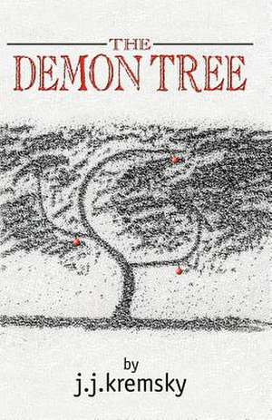 The Demon Tree de J J Kremsky