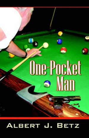 One-Pocket Man de Albert J. Betz