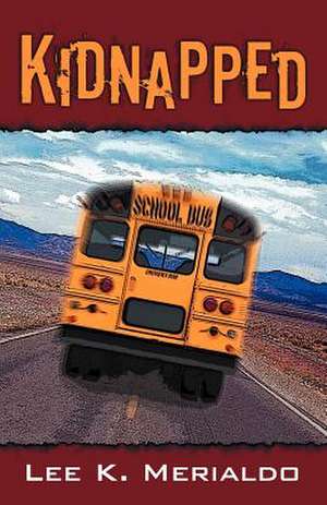 Kidnapped de Lee K. Merialdo