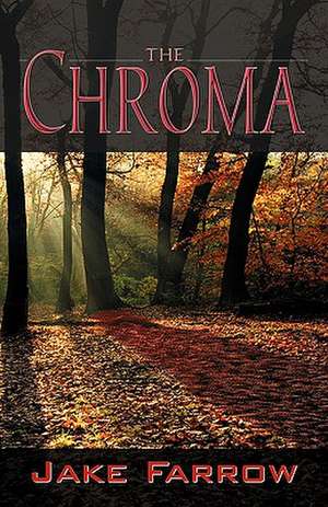 The Chroma de Jake Farrow