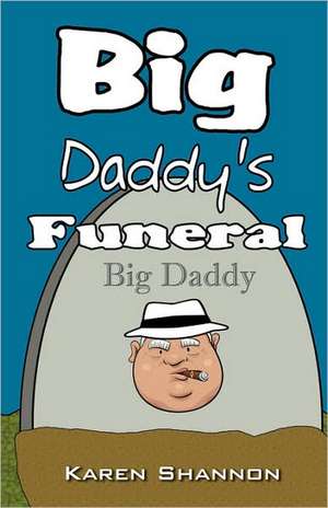 Big Daddy's Funeral de Karen Shannon