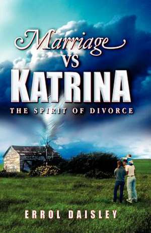 Marriage vs. Katrina, the Spirit of Divorce: Educating Montana de Errol Daisley