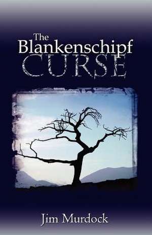 The Blankenschipf Curse de Jim Murdock