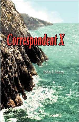 Correspondent X de John J. Jr. Leary