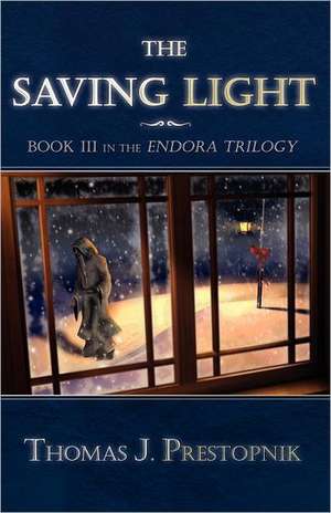 The Saving Light de Thomas J. Prestopnik