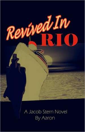 Revived in Rio de Aaron