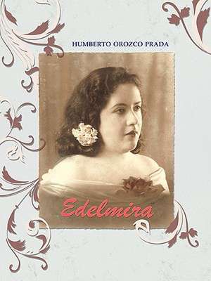 Edelmira de Humberto Orozco Prada