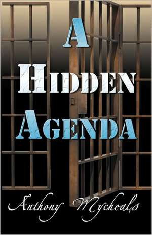 A Hidden Agenda de Anthony Mycheals