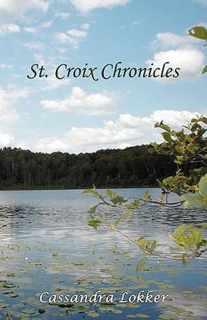 St. Croix Chronicles de Cassandra Lokker