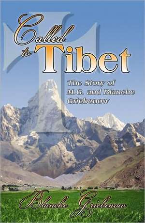 Called to Tibet de Blanche Griebenow