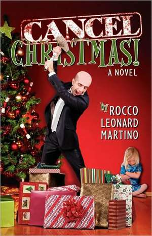 Cancel Christmas! de Rocco Leonard Martino