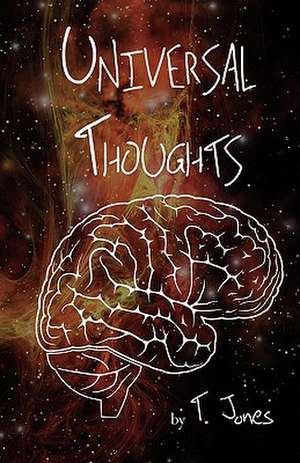 Universal Thoughts de T. Jones