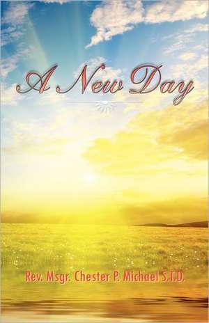 A New Day de Std Rev Msgr Chester P. Michael