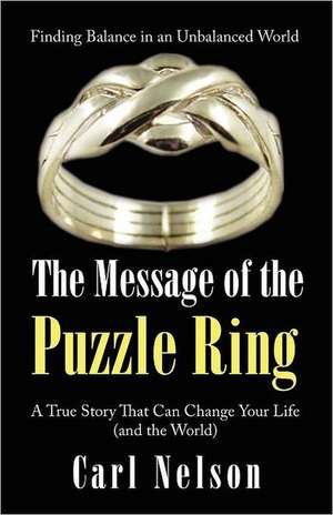 The Message of the Puzzle Ring de Carl A. Nelson