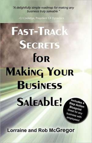 Fast Track Secrets for Making Your Business Saleable de Lorraine McGregor