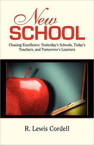 New School, Chasing Excellence de R. Lewis Cordell