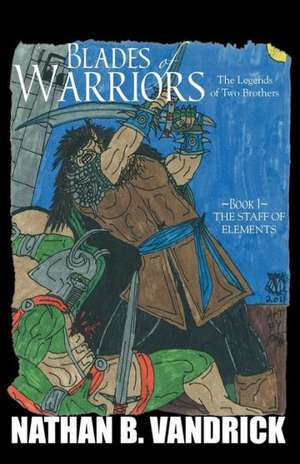 Blades of Warriors de Nathan Vandrick