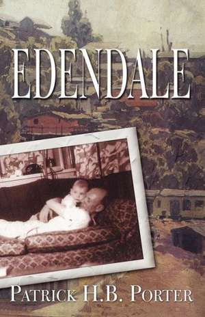 Edendale de Patrick H. B. Porter