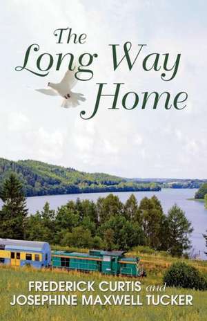 The Long Way Home de Frederick &. Josephine Curtis