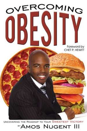 Overcoming Obesity de Amos III Nugent