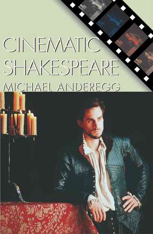 Cinematic Shakespeare de Michael Anderegg