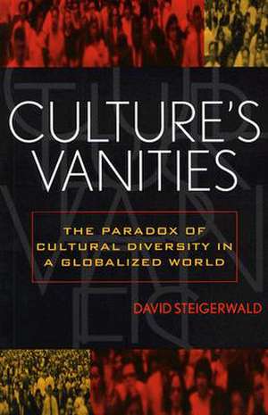 Culture's Vanities de David Steigerwald