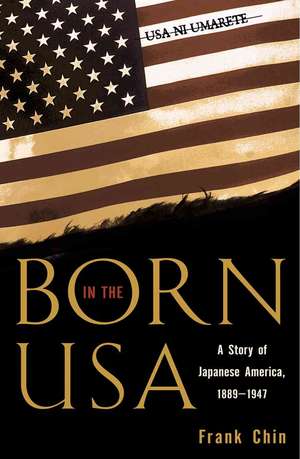 Born in the USA de Frank Chin