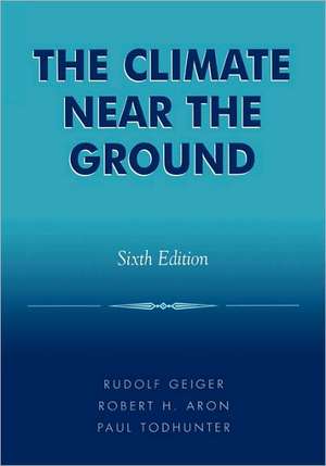 The Climate Near the Ground de Rudolf Geiger