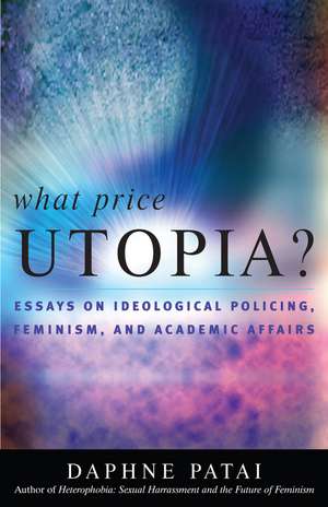 What Price Utopia? de Daphne Patai