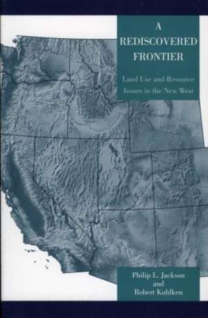 A Rediscovered Frontier de Philip L. Jackson