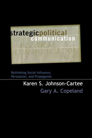 Strategic Political Communication de Karen S. Johnson-Cartee