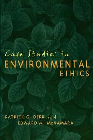 Case Studies in Environmental Ethics de Patrick Derr